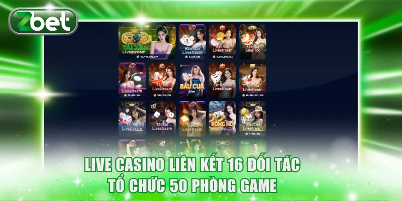 Live casino ZBET liên kết nhiều đối tác quốc tế